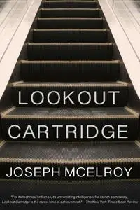 «Lookout Cartridge» by Joseph McElroy