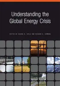 Understanding the Global Energy Crisis (Purdue studies in public policy)