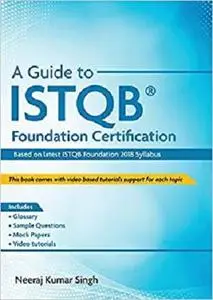 A Guide to ISTQB(R) Foundation Certification