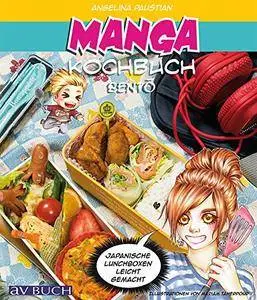 Manga Kochbuch Bento: Japanische Lunchboxen leicht gemacht!