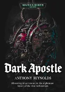 Dark Apostle (Warhammer 40,000 Novels: Chaos Space Marines)