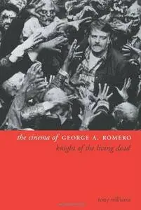 The Cinema of George A.Romero: Knight of the Living Dead (Repost)
