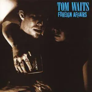 Tom Waits - Foreign Affairs (1977/2018) [Official Digital Download 24/192]