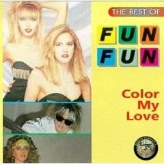 Fun Fun - Color My Love (1986)