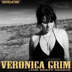 Veronica Grim and The Heavy Hearts - Revelator (2017)