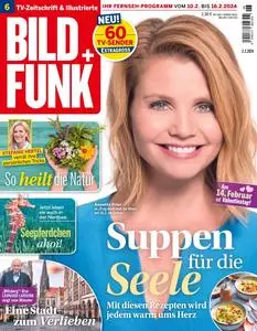 Bild + Funk - Nr.6, 02 Februar 2024