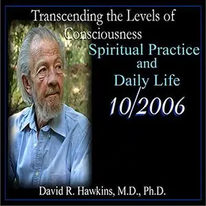 Transcending the Levels of Consciousness Series: Spiritual Practice and Daily Life [Audiobook]