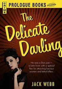 «The Delicate Darling» by Jack Webb