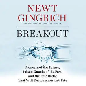 «Breakout» by Newt Gingrich