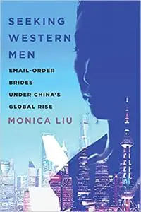 Seeking Western Men: Email-Order Brides under China's Global Rise