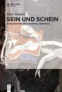 Sein Und Schein: Explorations in Existential Semiotics