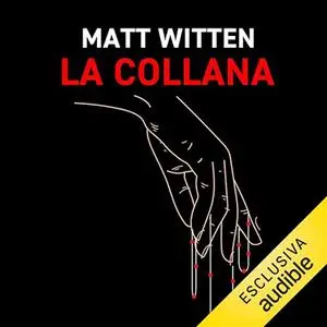 «La collana» by Matt Witten