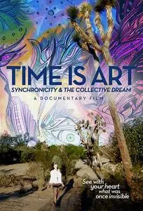 Time Is Art: Synchronicity and the Collective Dream (2015)