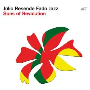 Júlio Resende - Sons of Revolution (2023) [Official Digital Download]
