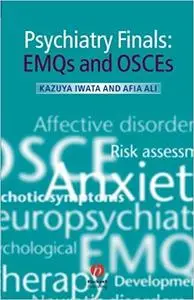 Psychiatry Finals: EMQs and OSCEs (Repost)