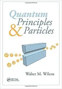 Quantum Principles and Particles