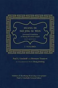 Huang Di Nei Jing Su Wen: An Annotated Translation of Huang Di's Inner Classic - Basic Questions (2 volumes set)