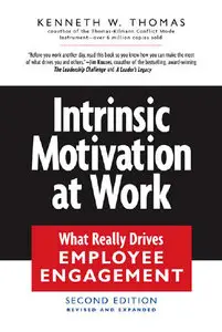 Intrinsic Motivation at Work: What Really Drives Employee Engagement (repost)