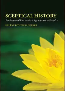 Sceptical History: Postmodernism, Feminism and the Practice of History (repost)