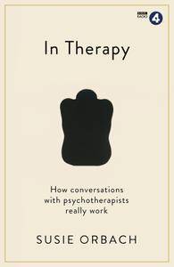 In Therapy: How conversations with psychotherapists really work (Wellcome)