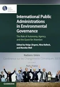 International Public Administrations in Environmental Governance