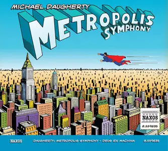  Michael Daugherty - Metropolis Symphony / Deus ex Machina (2010) 