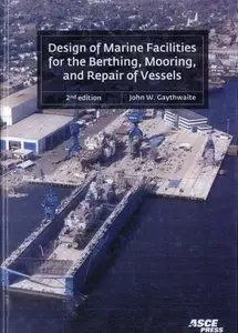 Design of Marine Facilities for Berthing, Mooring and Repair of Vessels