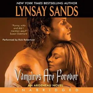 Vampires Are Forever: Argeneau Vampires, Book 8 by Lynsay Sands (Repost)