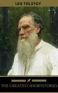 «Great Short Works of Leo Tolstoy [with Biographical Introduction]» by Leo Tolstoy,Golden Deer Classics