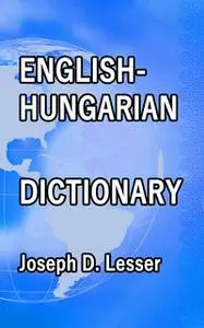 «English / Hungarian Dictionary» by Joseph D. Lesser