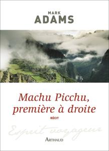 Mark Adams, "Machu Picchu, première à droite"