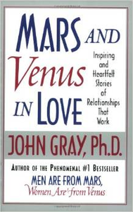 Mars and Venus in Love: Inspiring and Heartfelt Stories of Relationships that Work