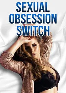 Sexual Obsession Switch