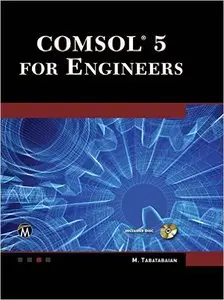 COMSOL5 for Engineers (Multiphysics Modeling)