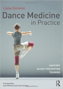 Dance Medicine in Practice: Anatomy, Injury Prevention, Training (Repost)