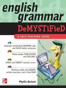 English Grammar Demystified: A Self Teaching Guide (Repost)