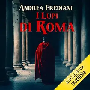 «I Lupi di Roma» by Andrea Frediani