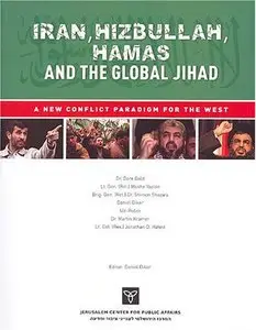 Iran, Hizbullah, Hamas and the Global Jihad: A New Conflict Paradigm for the West (Repost)