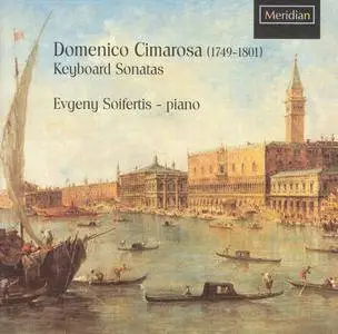 Evgeny Soifertis - Domenico Cimarosa: Keyboard Sonatas (2004)