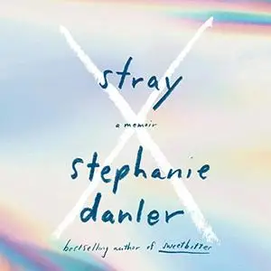 Stray: A Memoir [Audiobook]