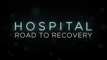 BBC - Hospital, Road to Recovery (2022)