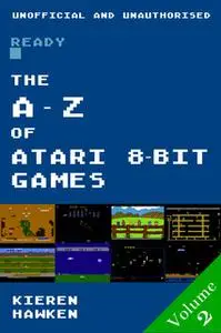 «The A-Z of Atari 8-bit Games: Volume 2» by Kieren Hawken