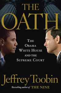 The Oath: The Obama White House and The Supreme Court (repost)