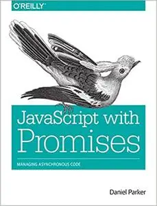 JavaScript with Promises (Repost)