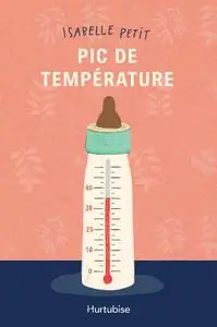 Isabelle Petit, "Pic de température"