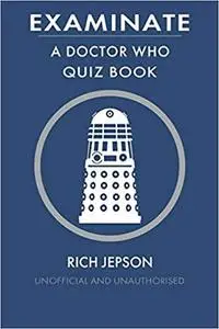 Examinate: A Doctor Who Quiz Book