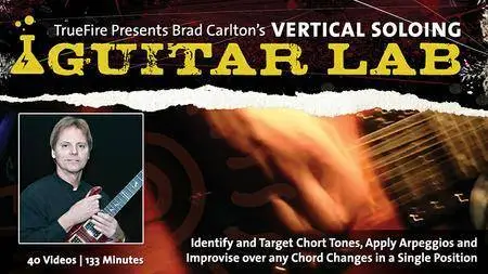 Guitar Lab: Vertical Soloing with Brad Carlton's [repost]
