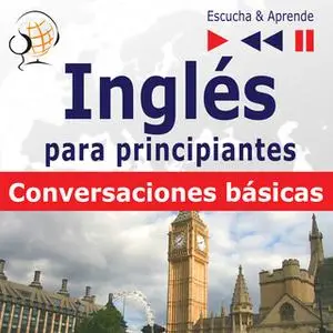 «Inglés para principiantes Conversationes básicas» by Dorota Guzik