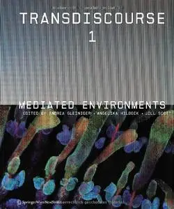 Transdiscourse 1: Mediated Environments