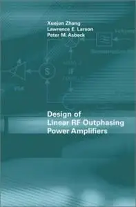 Design of Linear RF Outphasing Power Amplifiers (Repost)